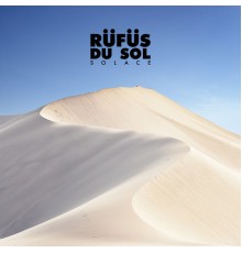 Rüfüs (Rüfüs Du Sol) - SOLACE