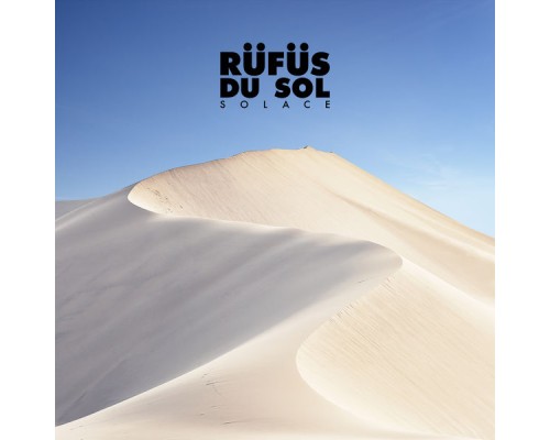 Rüfüs (Rüfüs Du Sol) - SOLACE