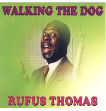 Rufus Thomas - Walking The Dog