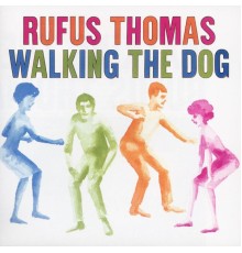 Rufus Thomas - Walking The Dog