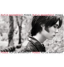 Rufus Wainwright - Poses