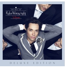 Rufus Wainwright - Vibrate: The Best Of (Deluxe Edition)