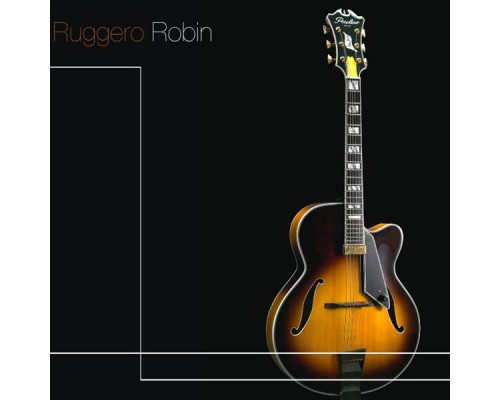 Ruggero Robin - Ruggero Robin