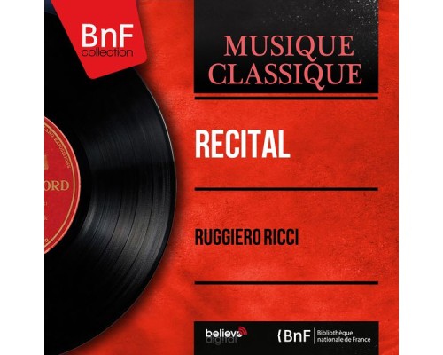 Ruggiero Ricci - Récital (Mono Version)