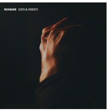 Ruhbarb - GODS & ROBOTS