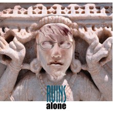 Ruins Alone - Ruins Alone