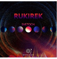 Rukirek - Svetoch (Original Mix)