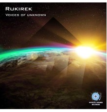 Rukirek - Voices Of Unknown (Original Mix)