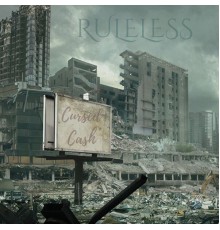 Ruleless - Cursed Cash