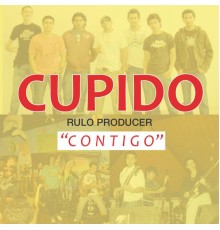 Rulo Producer & Cupido - Contigo