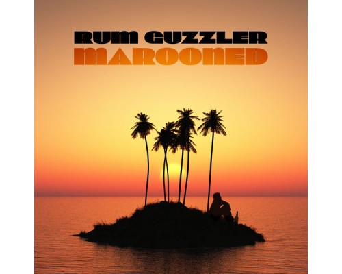 Rum Guzzler - Marooned