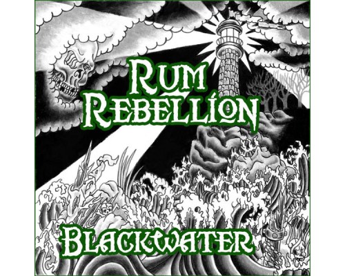 Rum Rebellion - Blackwater