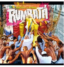 Rumbatá - Gracias a la Rumba