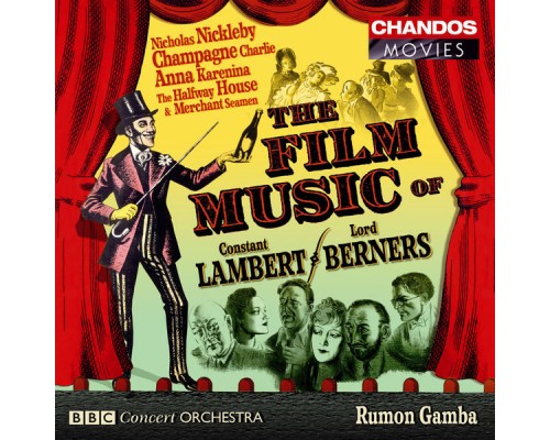 Rumon Gamba, BBC Concert Orchestra, Mary Carewe, Joyful Company of Singers, Peter Broadbent - The Film Music of Lord Berners & Constant Lambert