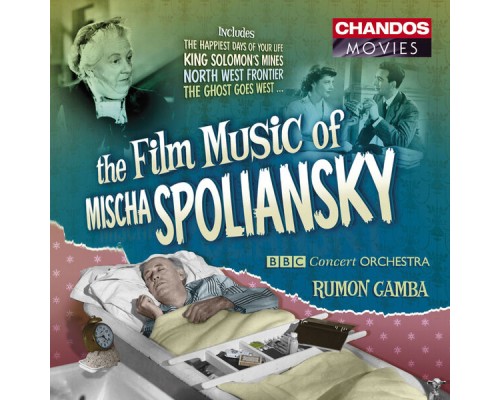 Rumon Gamba, BBC Concert Orchestra, Roderick Elms, Mark Coles, John Wright - The Film Music of Mischa Spoliansky