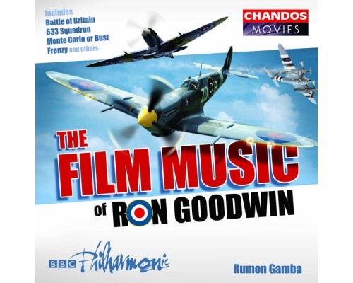Rumon Gamba, BBC Philharmonic - The Film Music of Ron Goodwin Rumon Gamba, BBC Philharmonic - The Film Music of Ron Goodwin