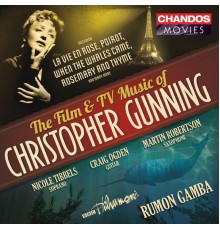 Rumon Gamba, BBC Philharmonic, Martin Robertson, Nicole Tibbels, Craig Ogden - The Film and TV Music of Christopher Gunning