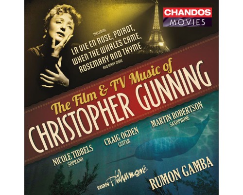 Rumon Gamba, BBC Philharmonic, Martin Robertson, Nicole Tibbels, Craig Ogden - The Film and TV Music of Christopher Gunning
