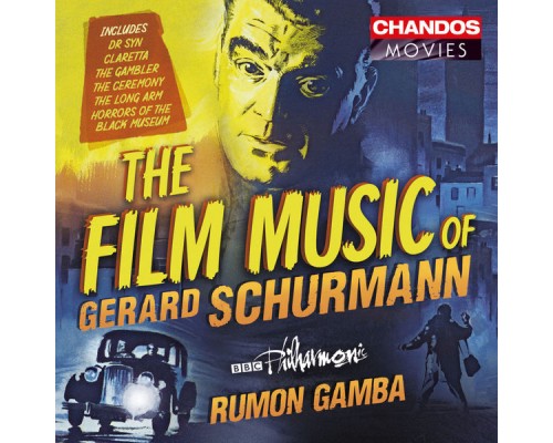Rumon Gamba, BBC Philharmonic Orchestra - The Film Music of Gerard Schurmann