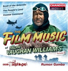 Rumon Gamba, BBC Philharmonic Orchestra, Merryn Gamba, Jonathan Scott, Sheffield Philharmonic Chorus - The Film Music Of Ralph Vaughan Williams, Vol. 1