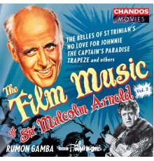Rumon Gamba, BBC Philharmonic Orchestra, Phillip Dyson - The Film Music of Sir Malcolm Arnold, Vol. 2