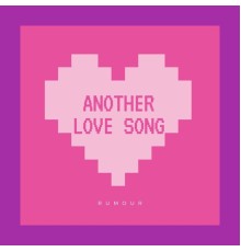 Rumour - Another Love Song