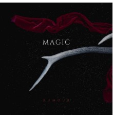 Rumour - Magic