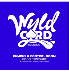 Rumpus, Control Room - Good Exposure