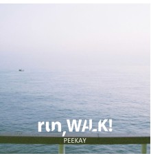 Run Walk! - Peekay