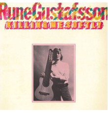 Rune Gustafsson - Killing Me Softly