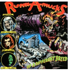 Runn Amucks - Of a Different Breed