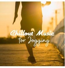 Running Hits - Chillout Music for Jogging: Just the Best Sports, Playlist for Training and Running, Explosion of Energy, Workout Chill Mix