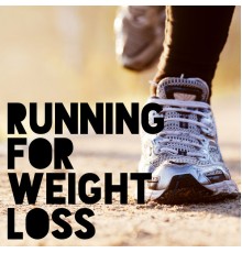 Running Hits, Chill Sport Music Academy, Running Music Ensemble - Running for Weight Loss: Reduce and Burn Calories with Special Chillout Music for Exercise