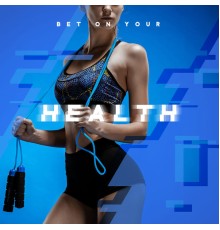 Running Music Ensemble, Electro Lounge All Stars - Bet on Your Health - Best Deep Electronic Chillout Playlist Perfect for Workout