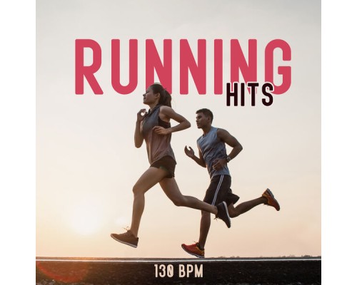 Running Music Ensemble, Running Music Academy - Running Hits 130 BPM: Electronic Music for Long Running Sessions Running Music Ensemble, Running Music Academy - Running Hits 130 BPM: Electronic Music for Long Running Sessions