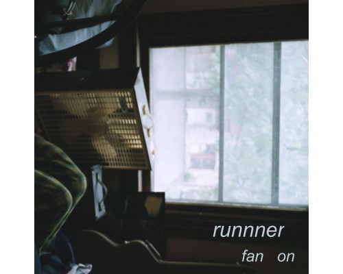 Runnner - Fan On