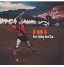 Runrig - Everything You See