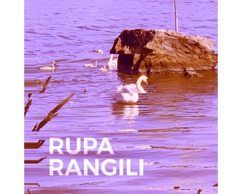 Rupa - Rangili