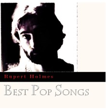 Rupert Holmes - Best Pop Songs