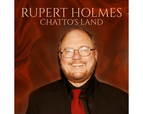 Rupert Holmes - Chatto's Land