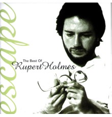 Rupert Holmes - Escape...The Best Of