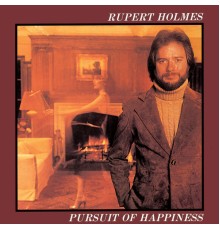 Rupert Holmes - Pursuit Of Happiness