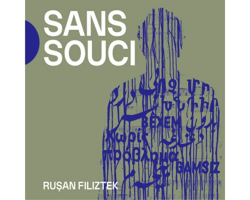 Rusan Filiztek - Sans Souci