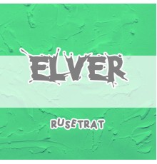 Rusetrat - Elver