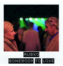 Rusko - Somebody To Love