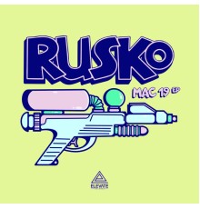 Rusko - Mac 19 - EP