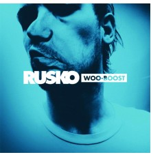 Rusko - Woo Boost