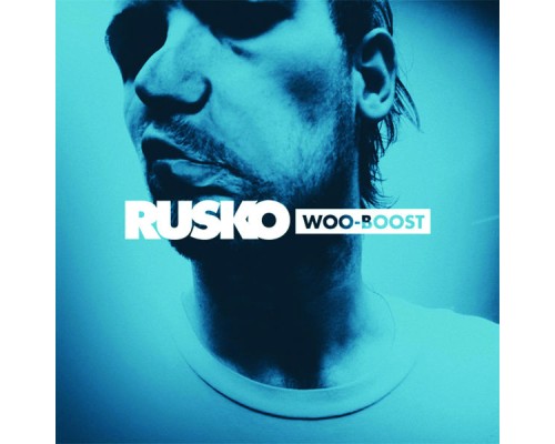 Rusko - Woo Boost