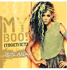 Ruslana - My Boo! (Together!)