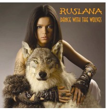 Ruslana - Dance With The Wolves